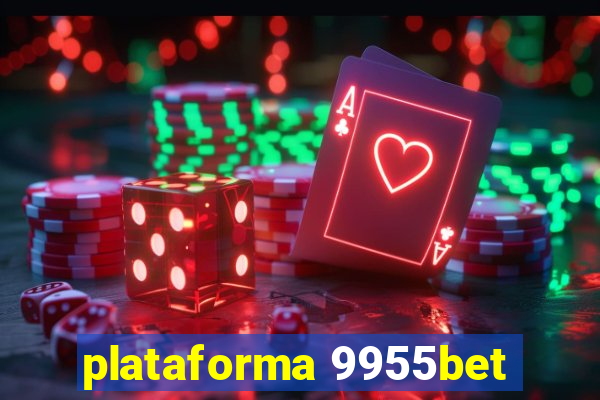 plataforma 9955bet